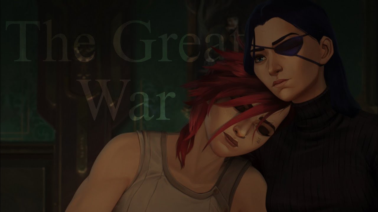 Caitlyn & Vi | The Great War
