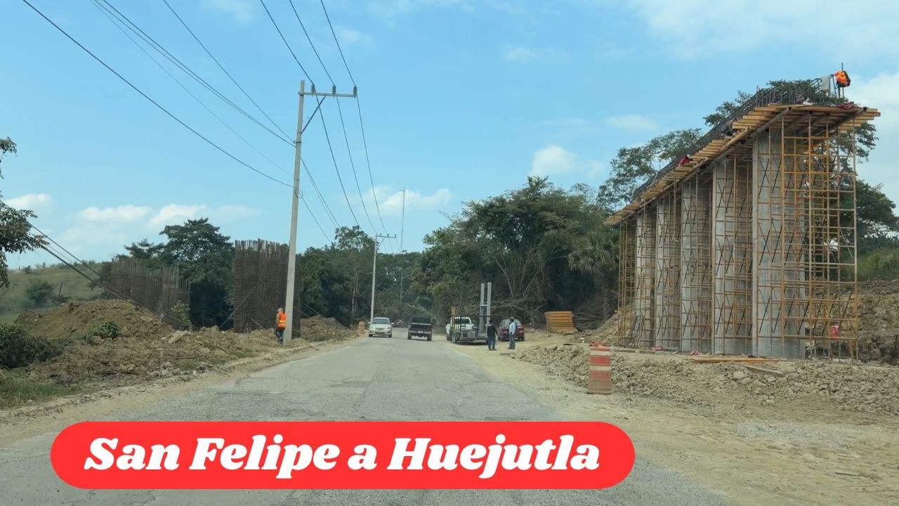 MODERNIZACIÓN: SAN FELIPE ORIZATLÁN A HUEJUTLA, HIDALGO