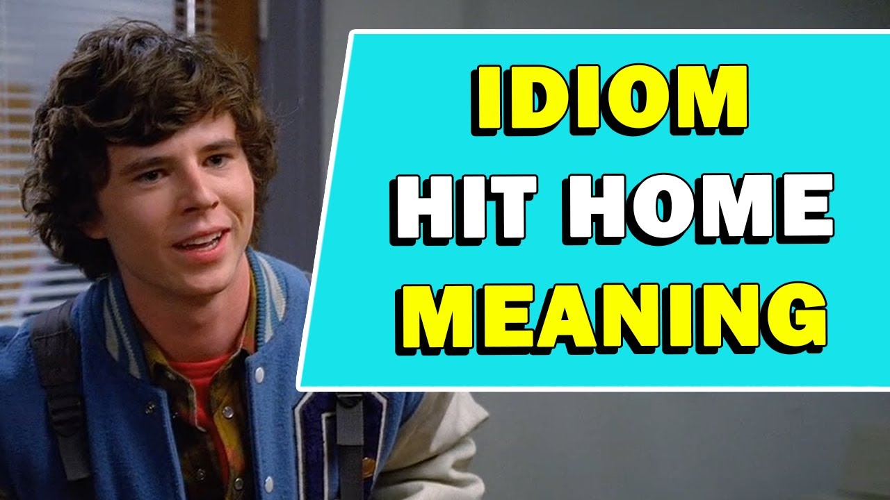 Значение идиомы &laquo;Hit Home&raquo;