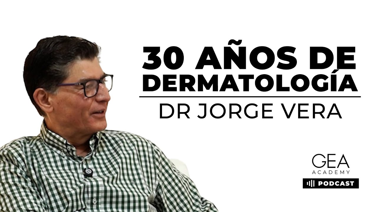 #5 - Dr. Jorge Vera - 30 Años de Dermatología