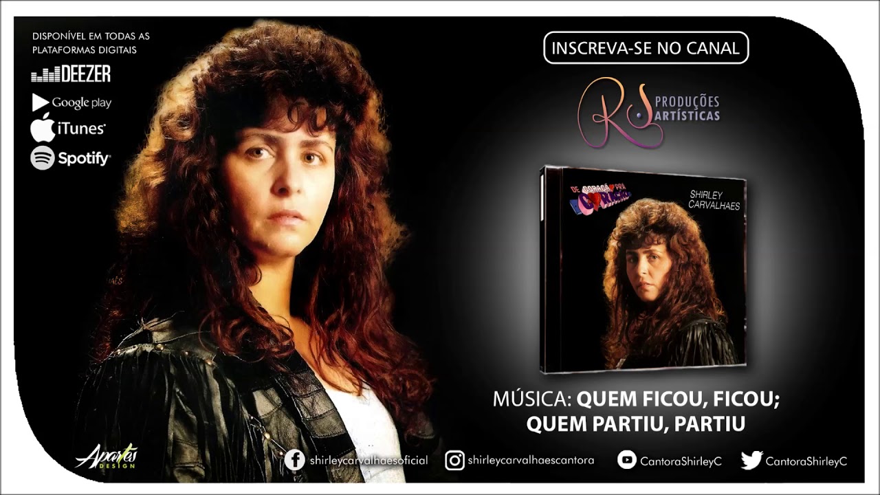 Shirley Carvalhaes - Quem ficou ficou; Quem partiu, partiu