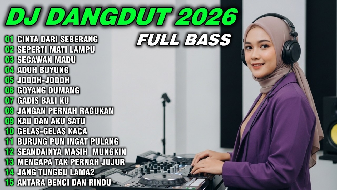 DANGDUT REMIX SLOW FULL BASS FULL LAGU VIRAL - DJ CINTA DARI SEBRANG - DJ CAMPURAN TERBARU 2026