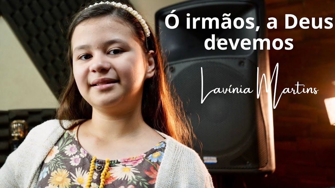 Ó irmãos, a Deus devemos - Hino 402 Hinário CCB/LAVÍNIA MARTINS