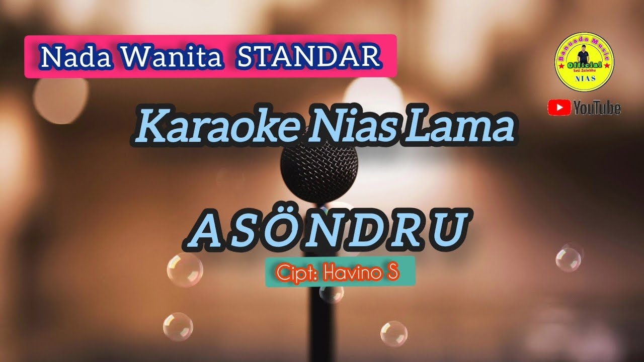 Karaoke Nias_ASONDRU_Nada Wanita Standar 