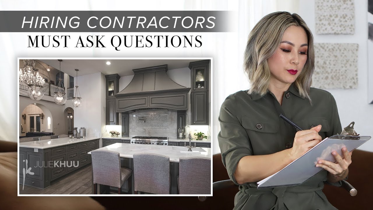 Ask These Questions Before Hiring a Contractor! | Julie Khuu