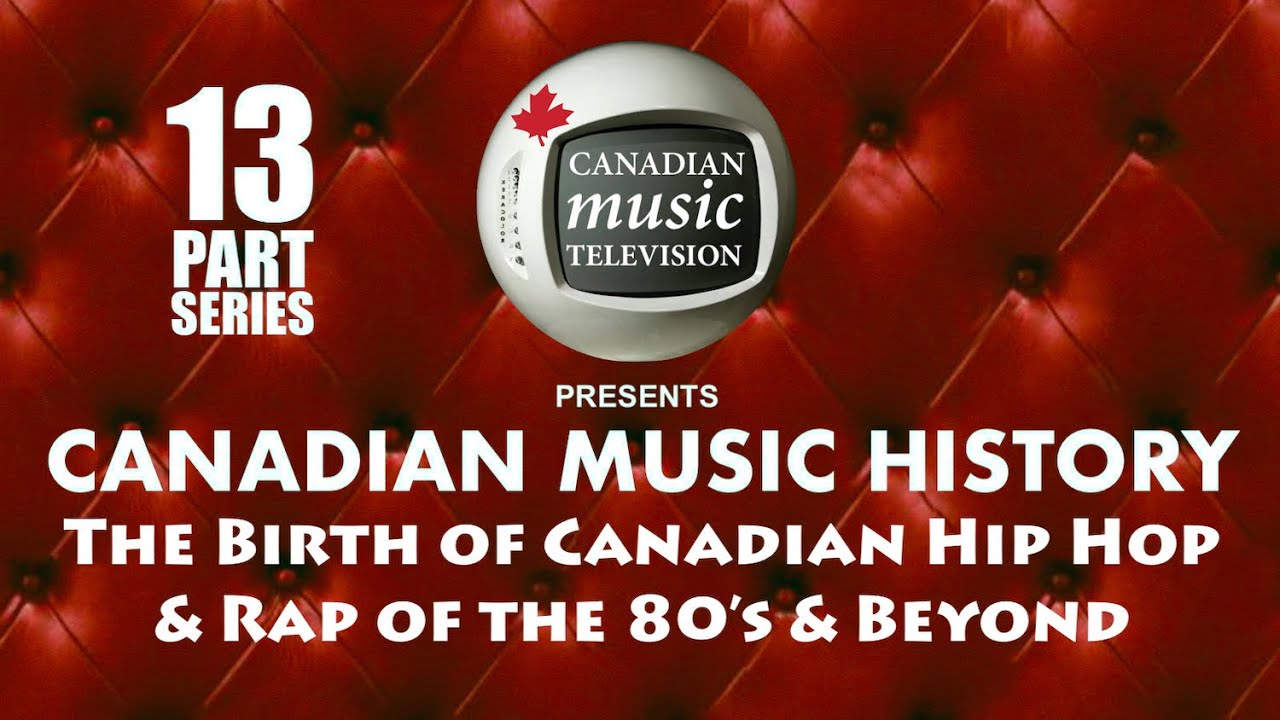 Canadian Hip Hop & Rap of the 80s & Beyond (2020)