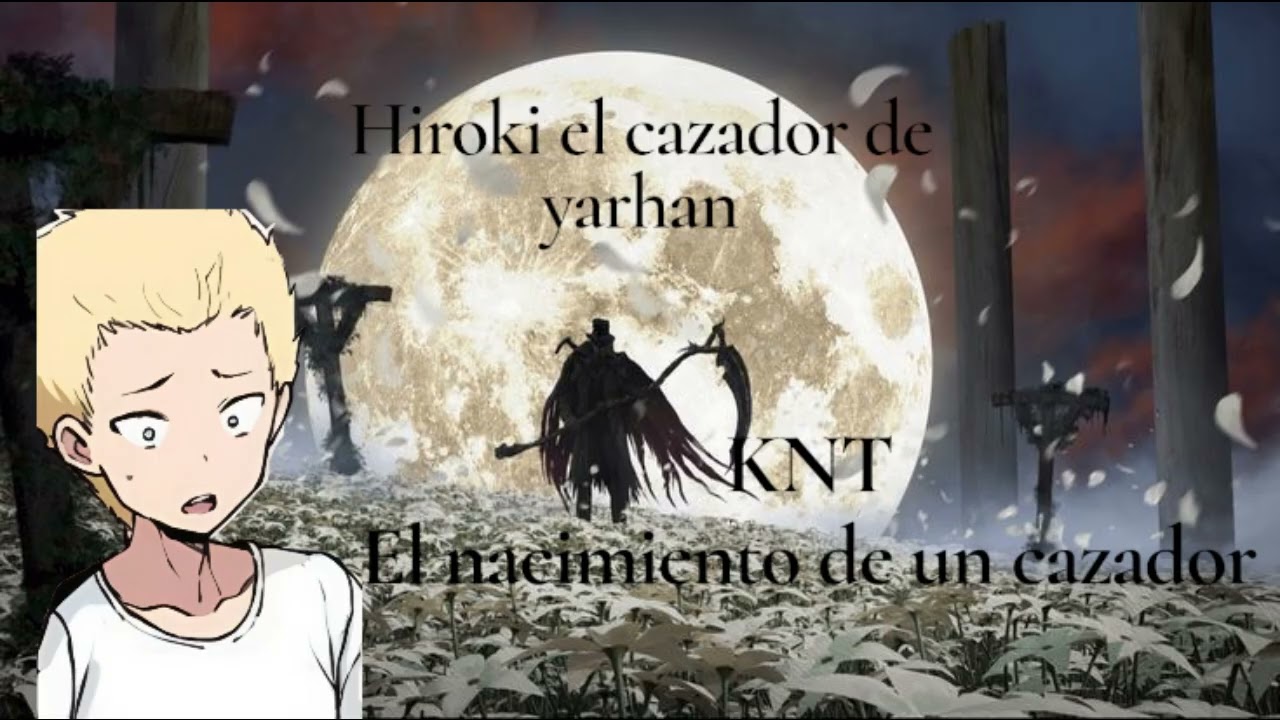 hiroki el nacimiento de un cazador// kntxbloodborne// yuuthefanfic #bloodborne #anime 