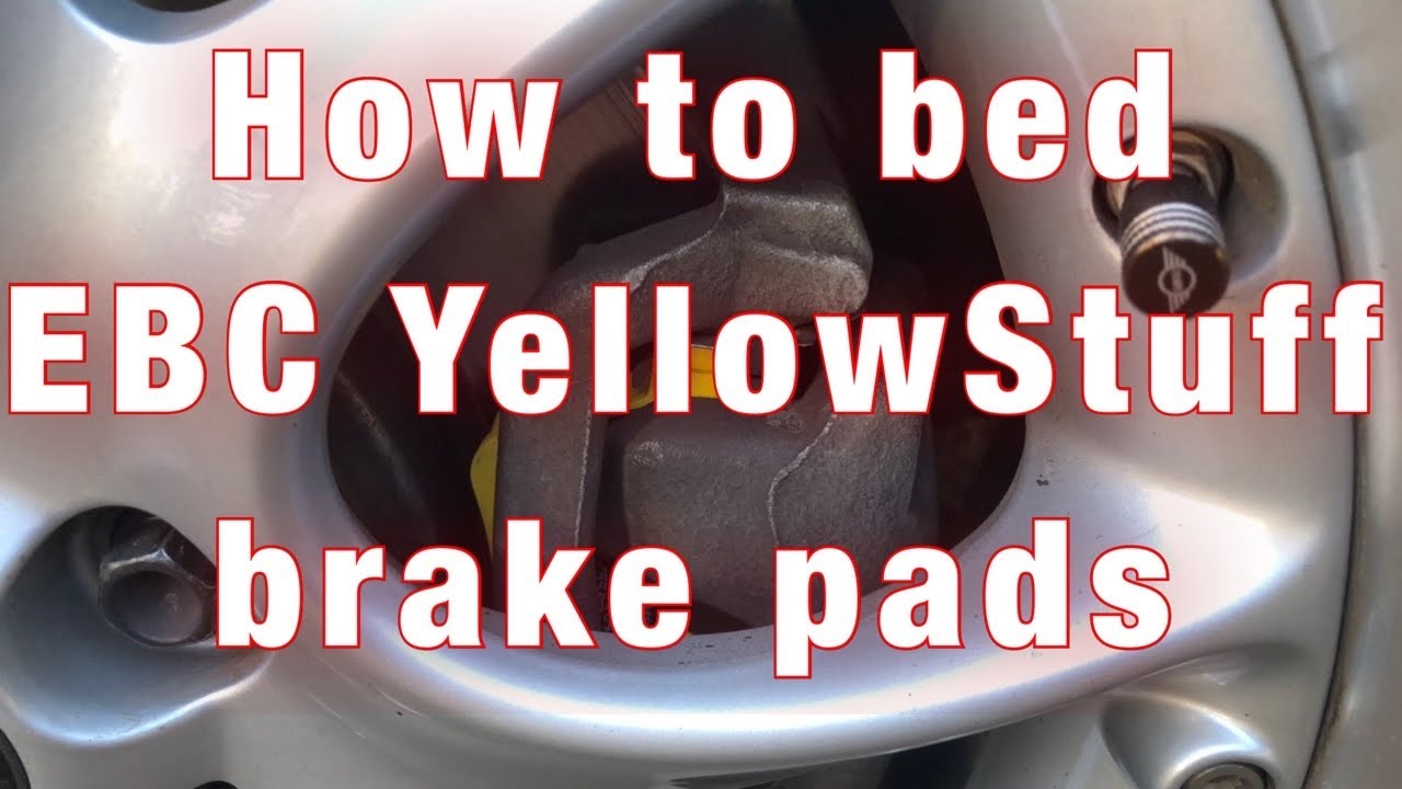 Как притереть тормозные колодки EBC YellowStuff (Mini Cooper S R56)