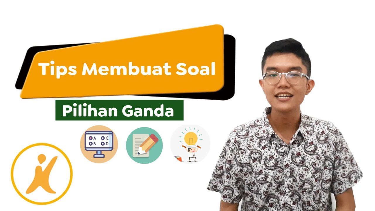 Tips Membuat Soal Pilihan Ganda