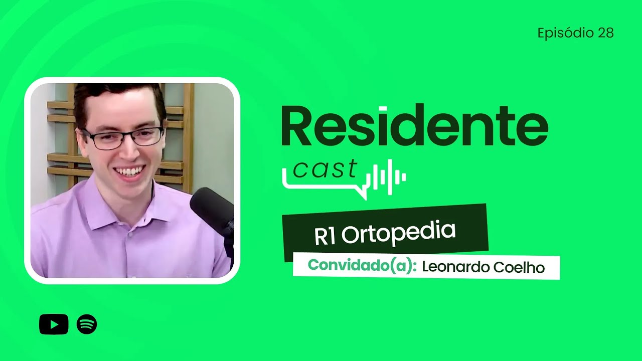 Escolhas que levaram até a Ortopedia  | ResidenteCast ep.27 com Leonardo Coelho