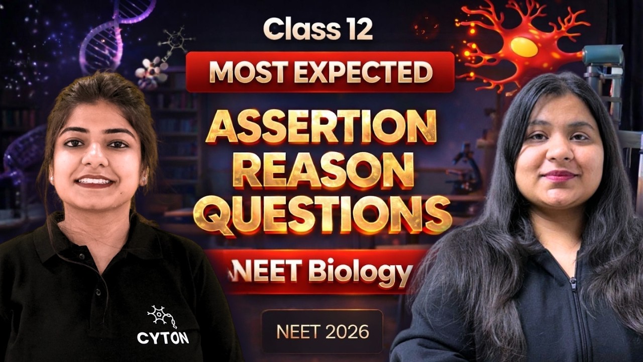 Most Expected Assertion Reason Questions of Class 12 | Neet Biology | Neet 2026