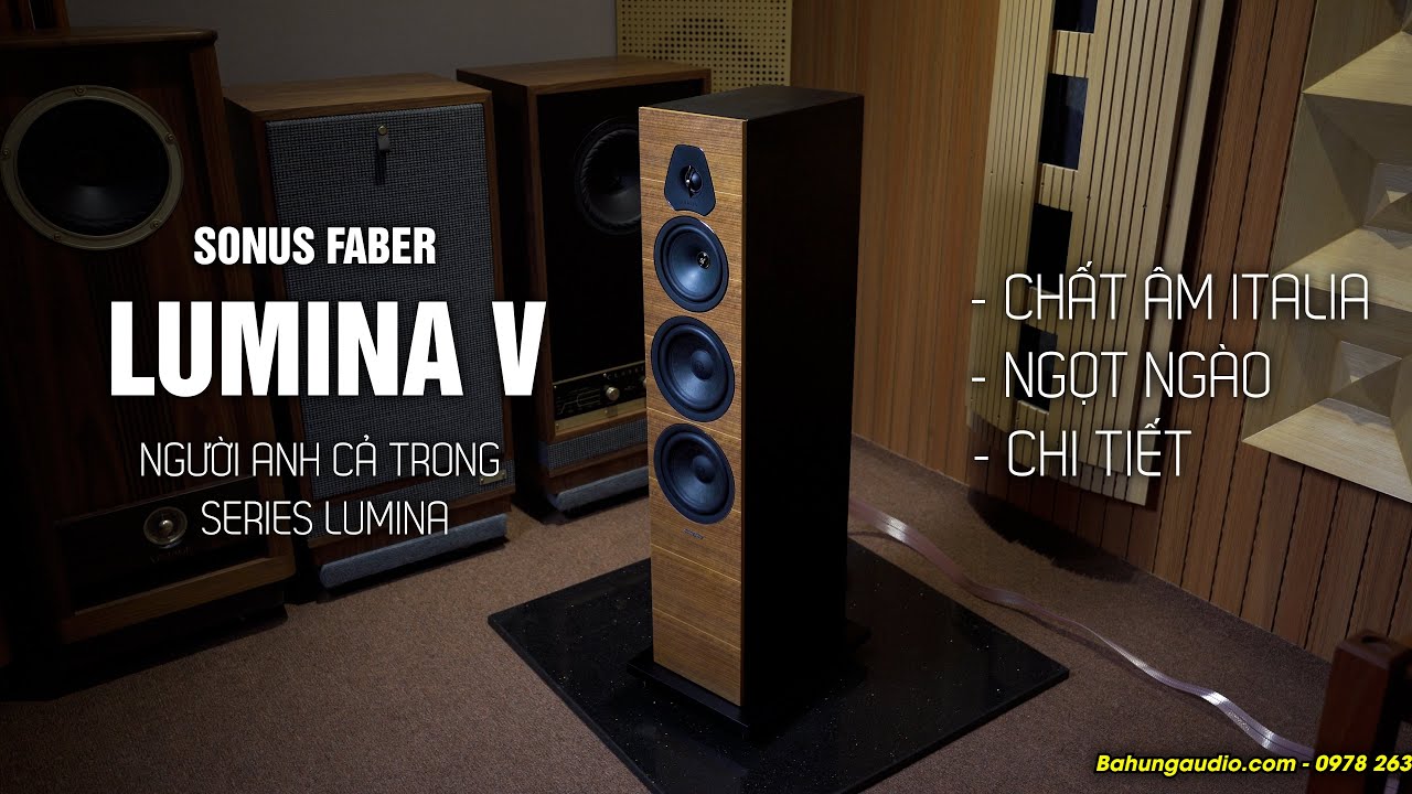 LOA HAY, ĐẸP, RẺ - ĐÁNG CHƠI | Sonus Faber Lumina V / Speaker Sonus Faber Lumina V