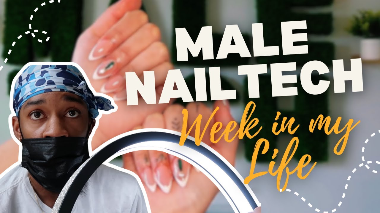 Week in my life as a Male nail tech| TheMaleTech