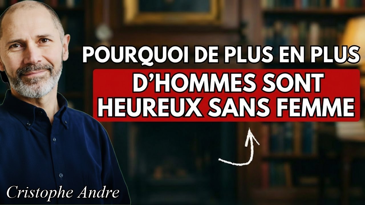 Pourquoi de plus en plus d’hommes sont heureux SANS femme (et pourquoi ça dérange) | Christophe And