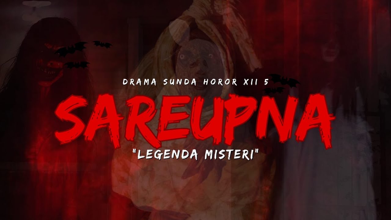 “SAREUPNA” drama sunda horor XII-5