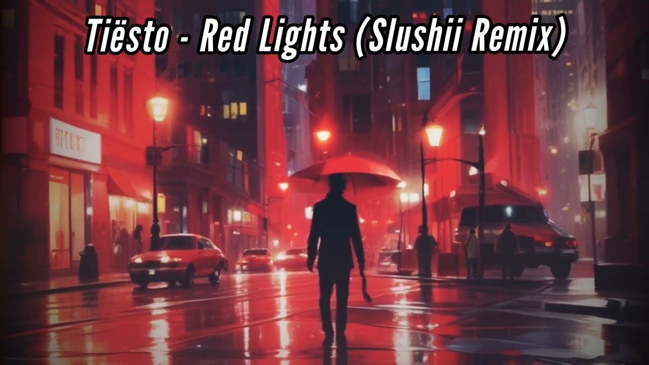 Tiësto - Red Lights (Slushii Remix)