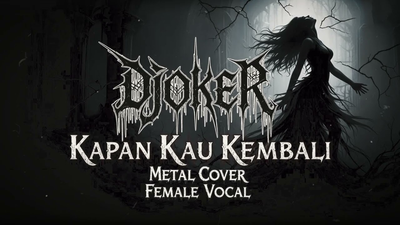Djoker - Kapan Kau Kembali (Metal Cover // Female Vocal No Scream) | AI Music