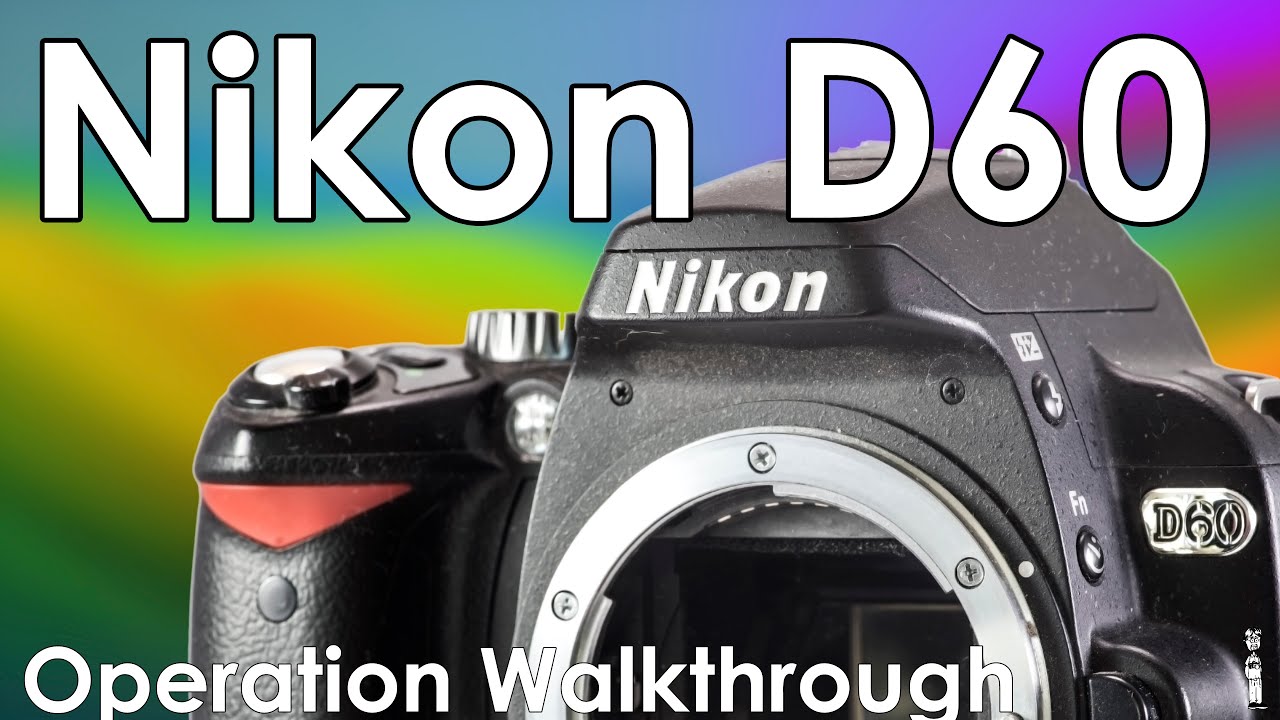 Nikon D60 Operational Walkthrough: Batteries, SD Card, Lenses, & Modes