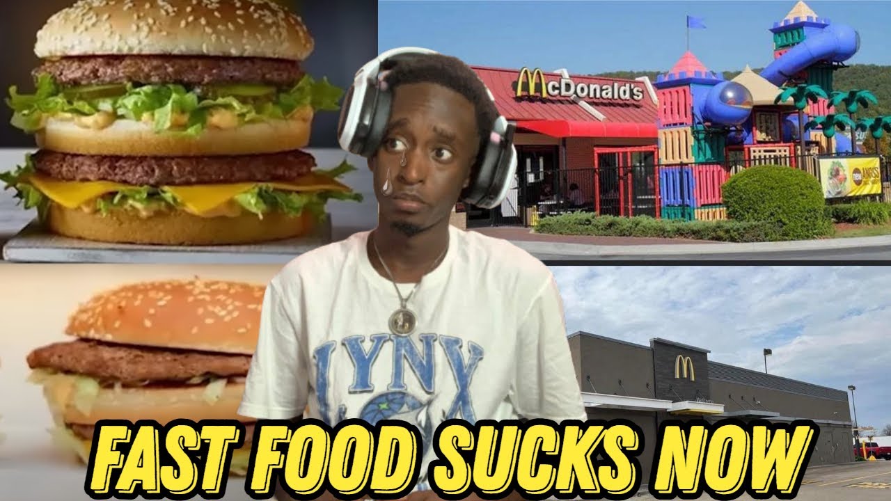 FAST FOOD SUCKS NOW AND HERE'S WHY
