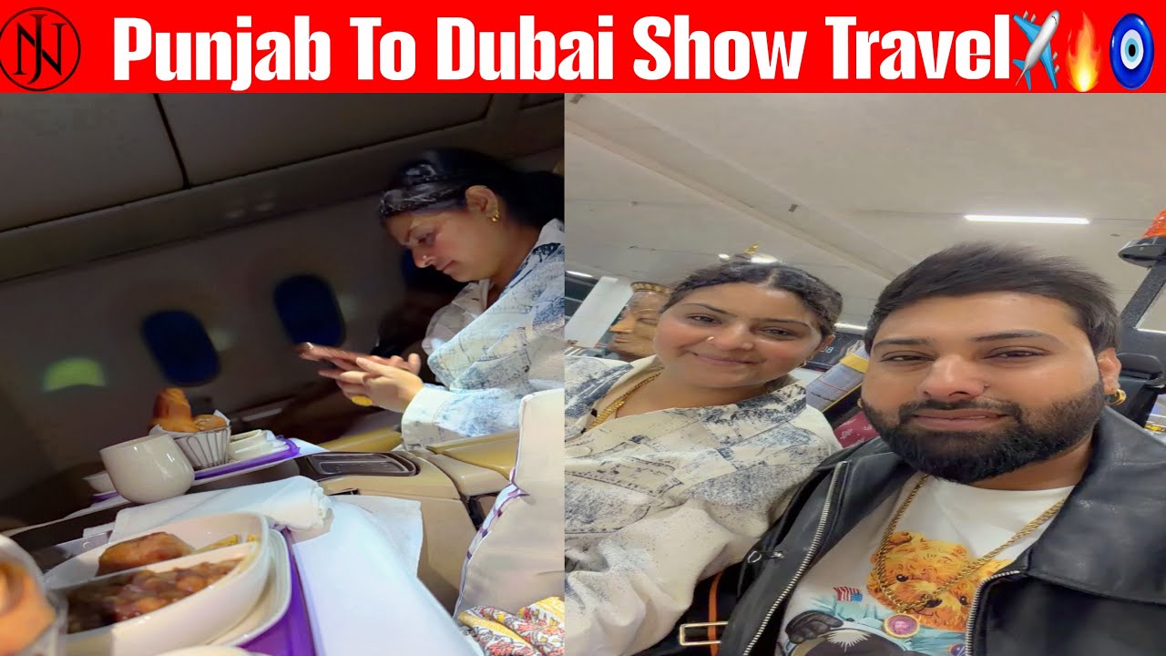 Punjab To Dubai Show Travel ✈️🔥🧿 