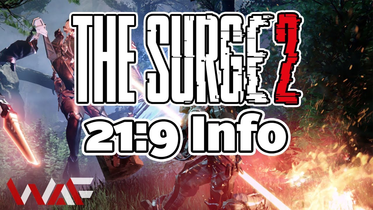 The Surge 2 | 21:9 Info