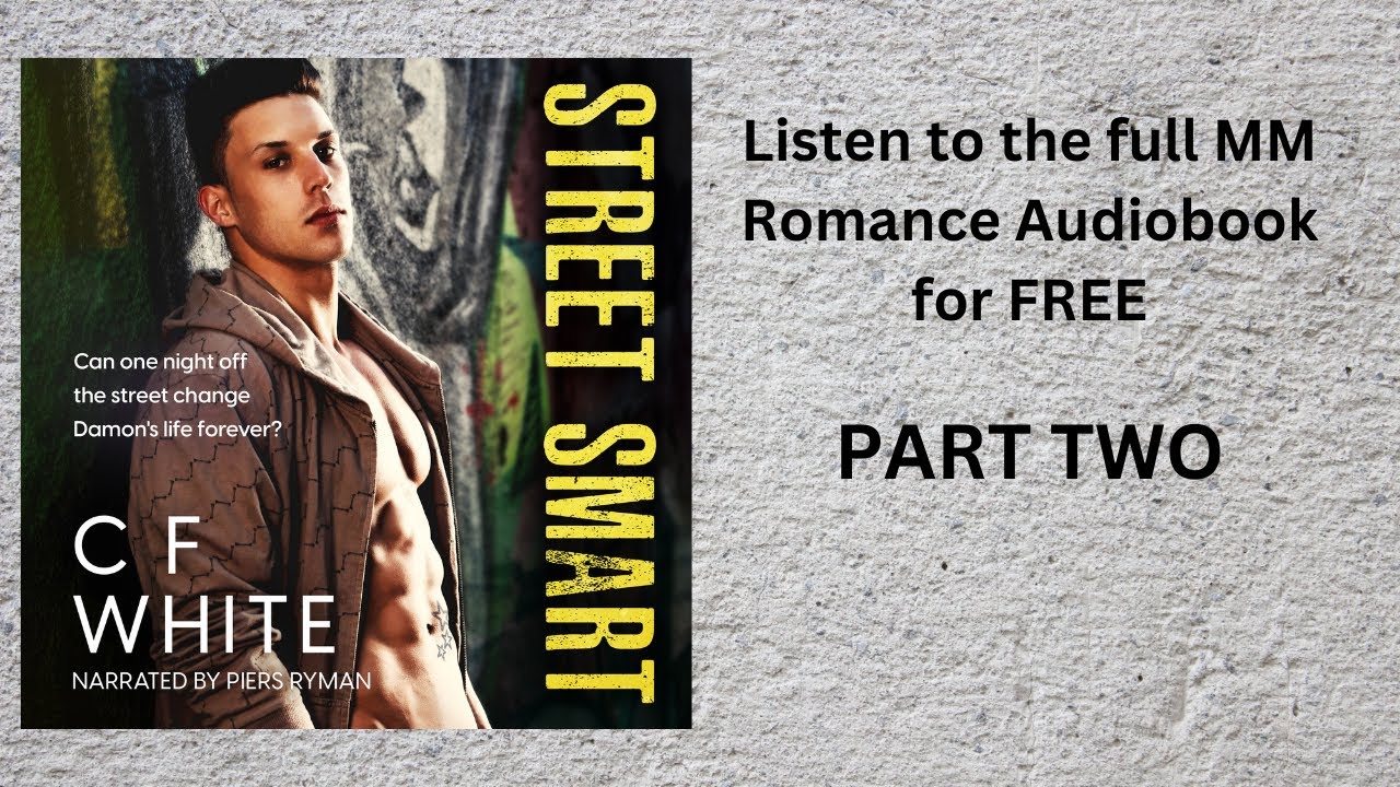 Street Smart: MM Opposites Attract/Forbidden/Hurt/Comfort Romance Novella - PART TWO