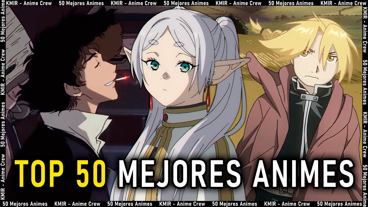Los 50 Mejores Animes de la Historia según Internet