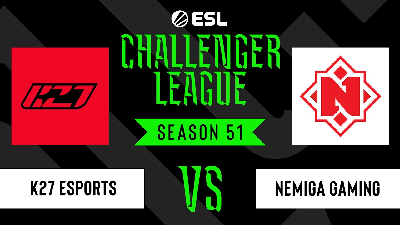 K27 Esports vs Nemiga Gaming - ESL Challenger League - Season 51 - EU