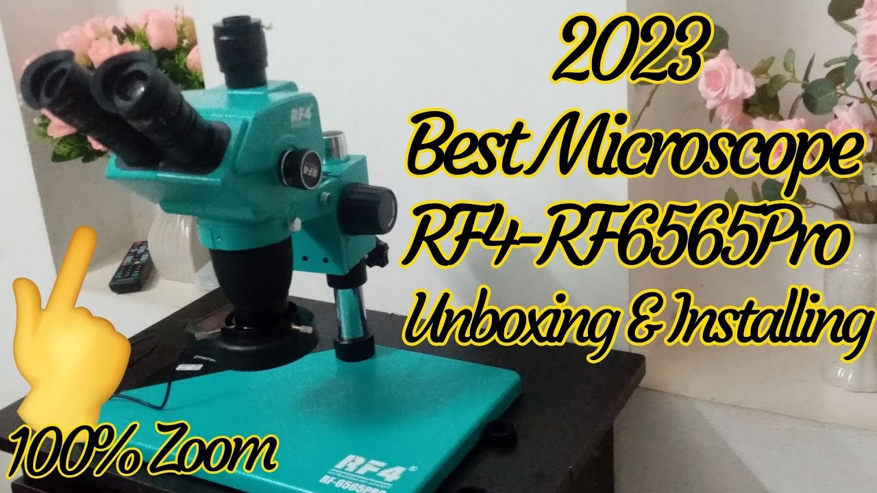 RF4 RF6565 Pro Microscope Unboxing, Review, Assembling and Working