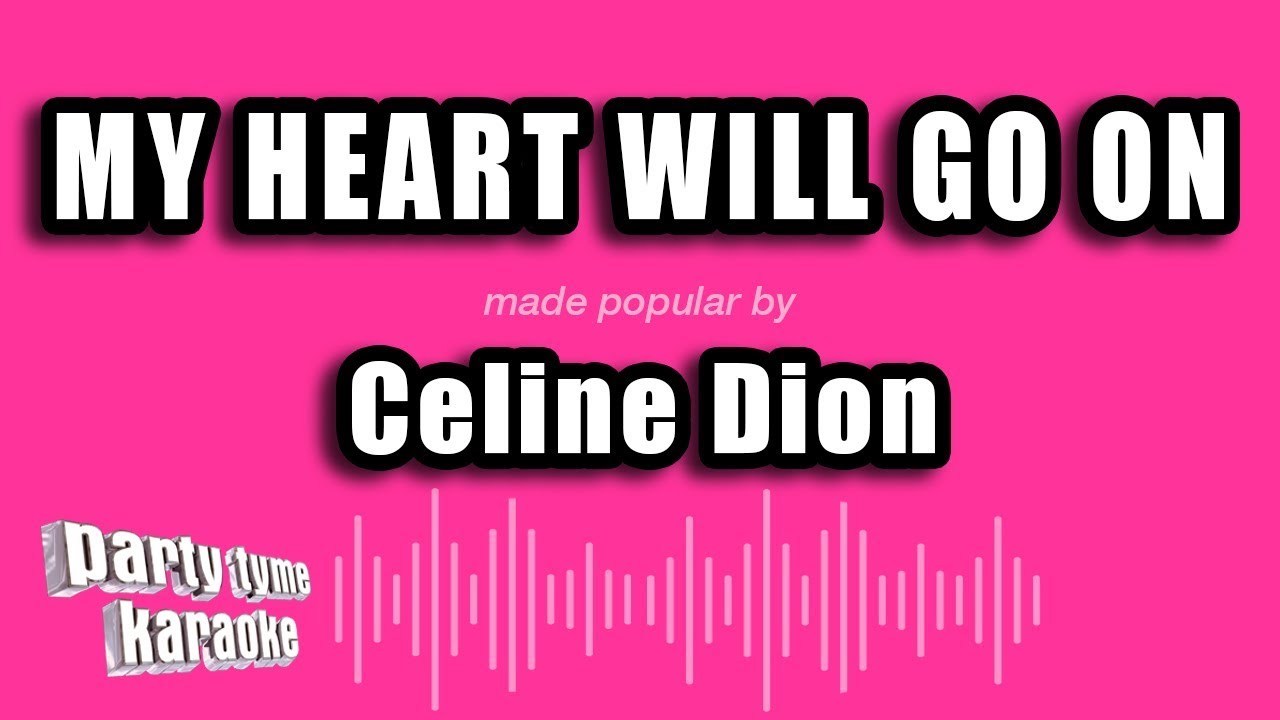 Celine Dion - My Heart Will Go On (Karaoke Version)