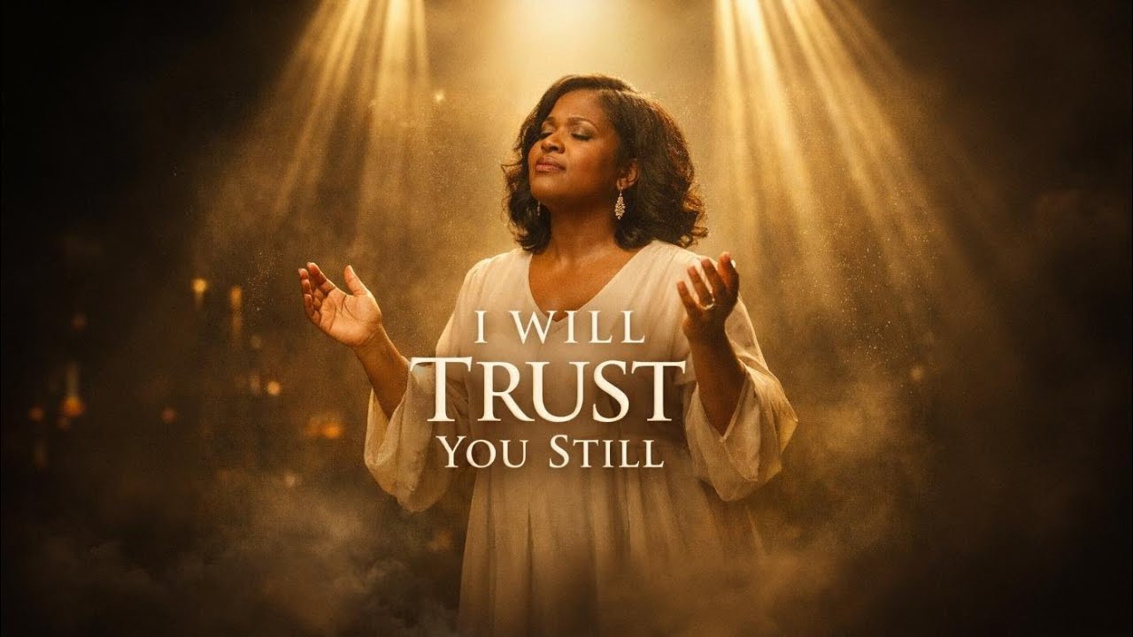 I Will Trust You Still | Powerful Gospel Worship Song | CeCe Winans–Inspired