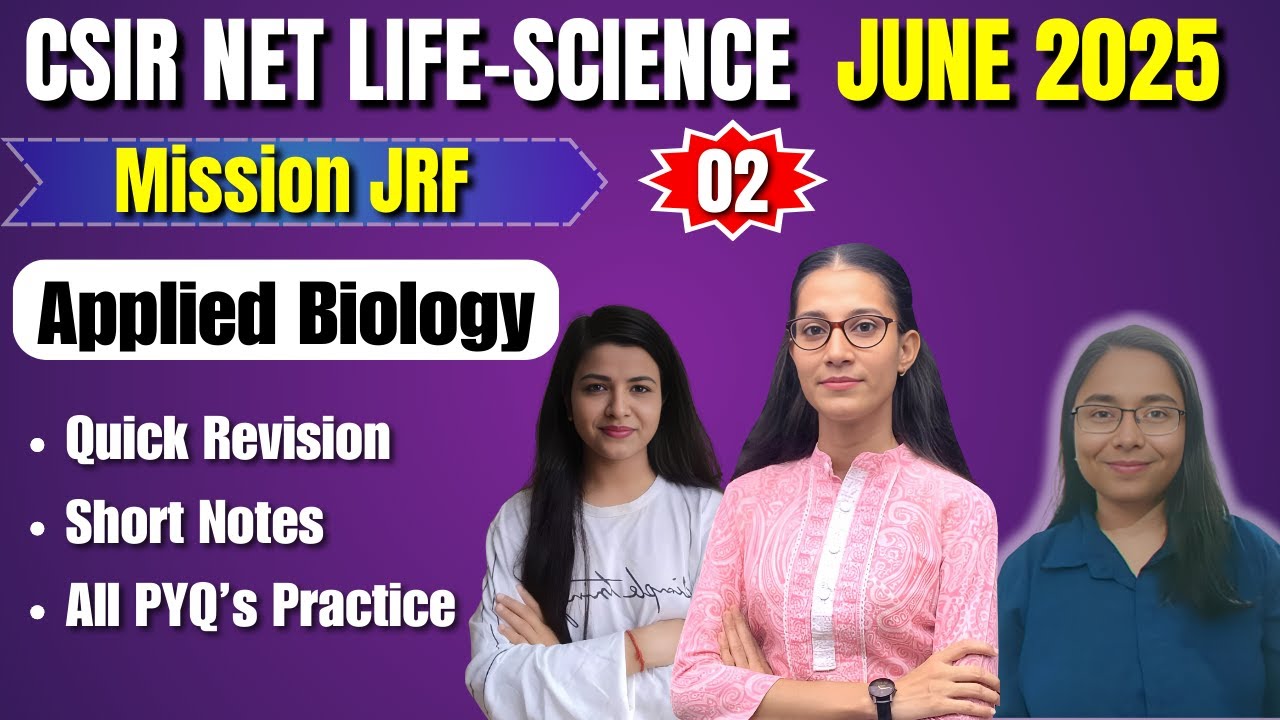 Applied Biology-2 | Mission JRF | CSIR-NET LIFESCIENCE JUNE 2025 