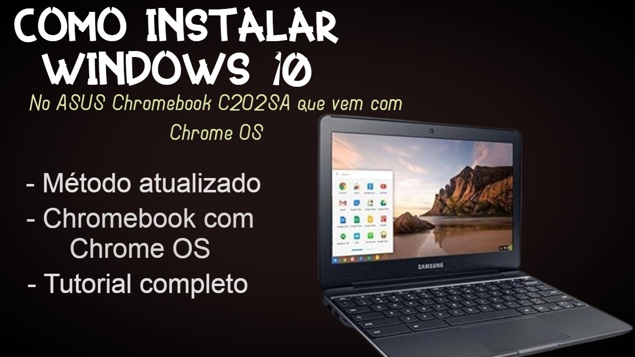 Como instalar Windows 10 no ASUS Chromebook C202SA que vem com Chrome OS