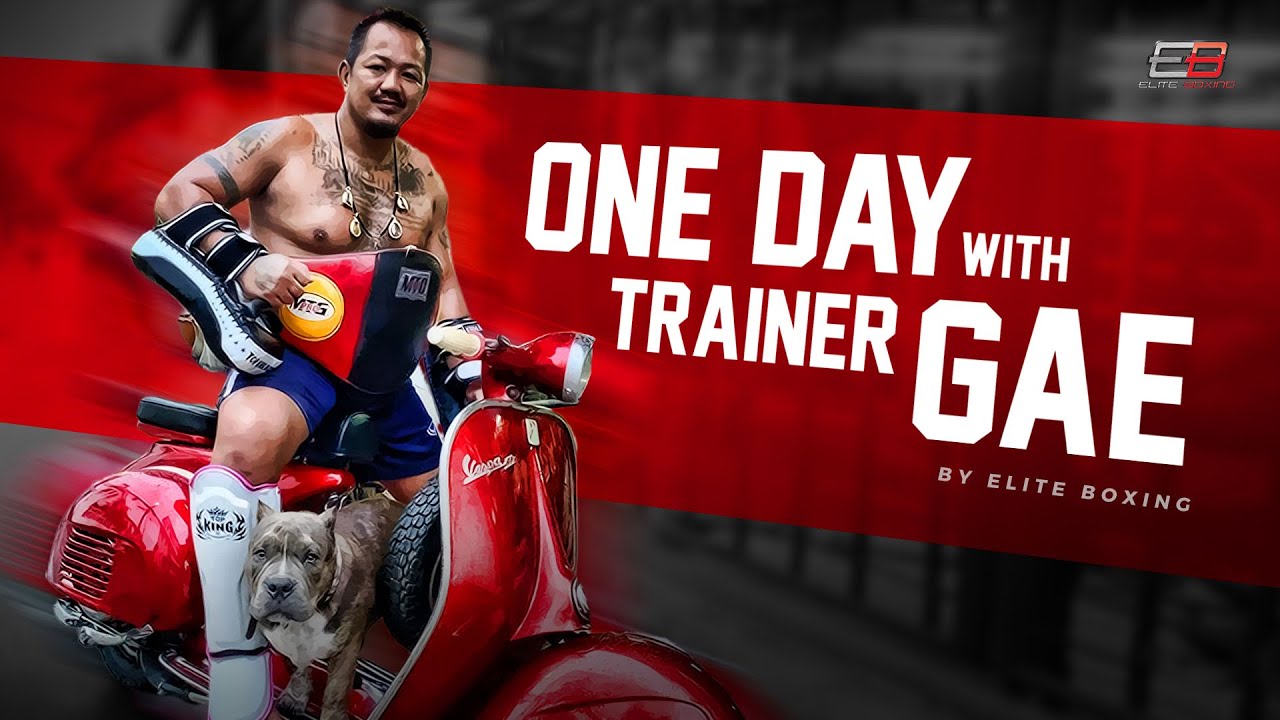 A day with Trainer Gae / Elite Boxing Muaythai