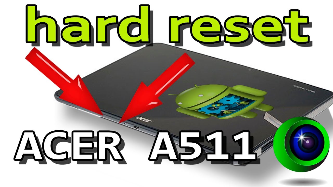 Как сбросить графический ключ на Acer iconia tab A511 hard reset