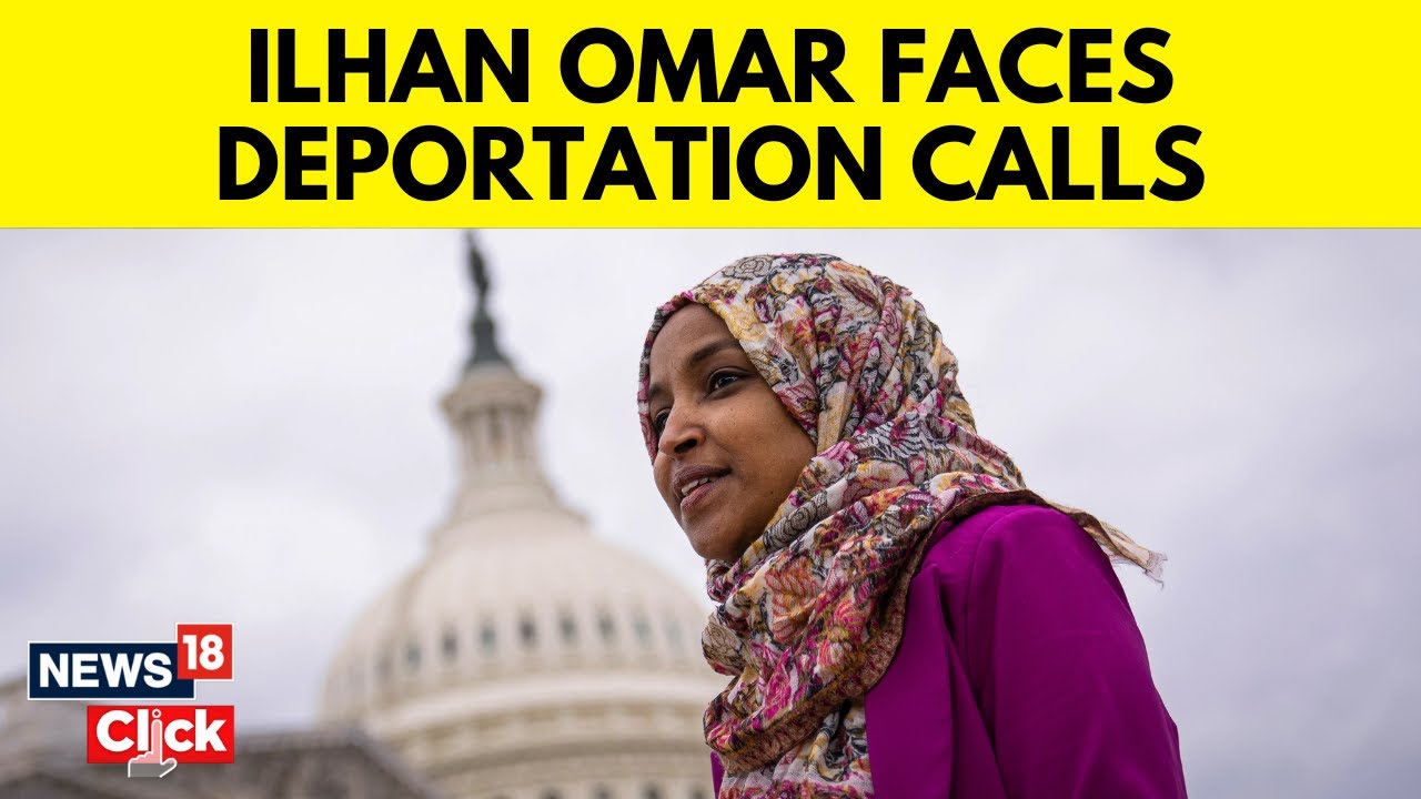 Ilhan Omar News | Somalia Speech | Why Is Ilhan Omar Facing Growing Calls To Be Deported? | N18V