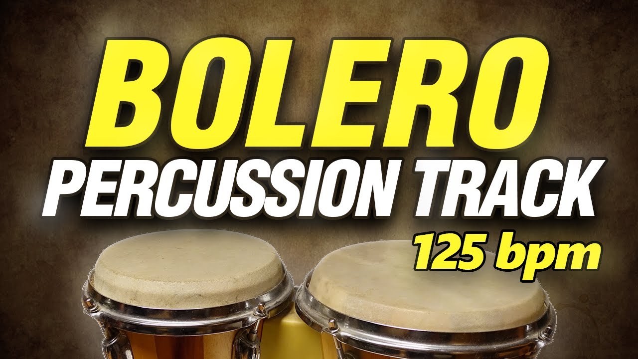 Bolero | Percussion Track | 125 BPM