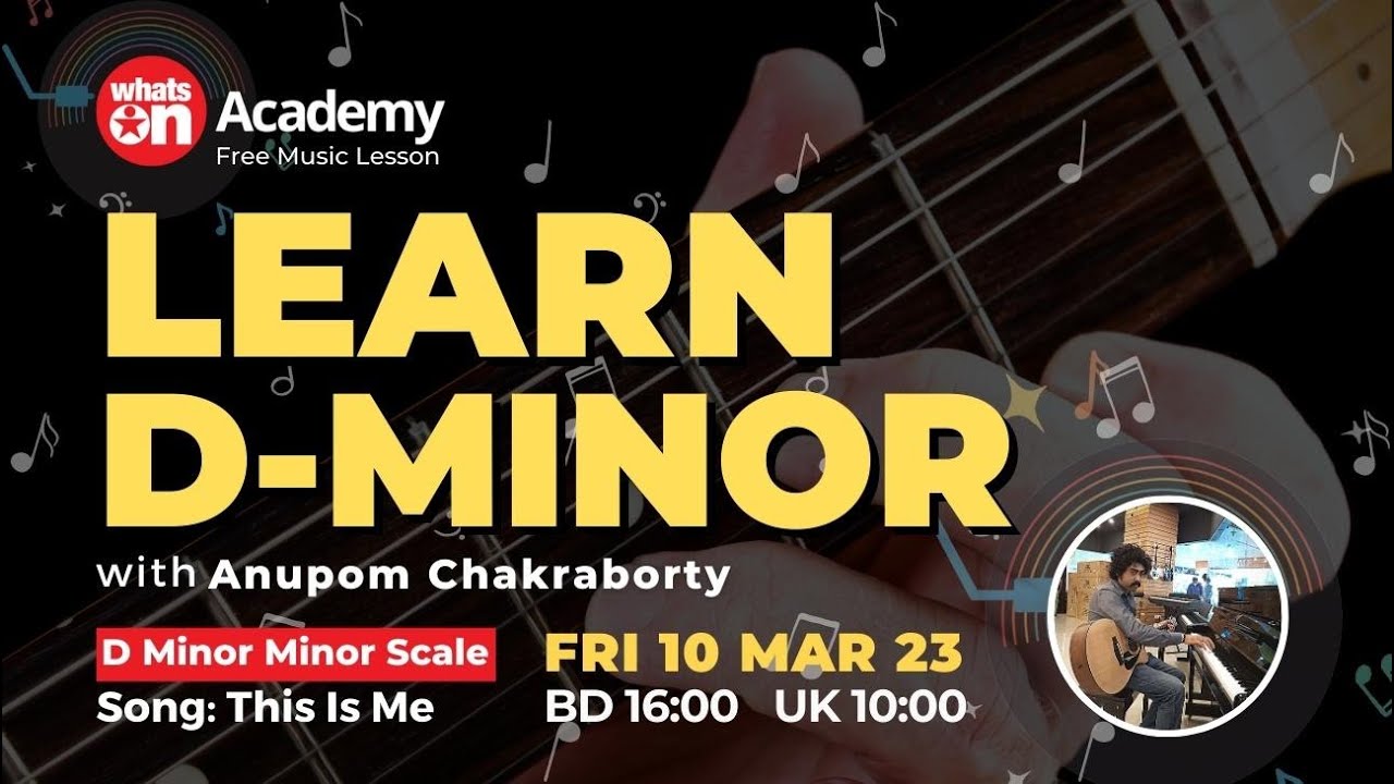 Scale Learning: D Minor | Song Writing Special | WhatsOn Music Academy 