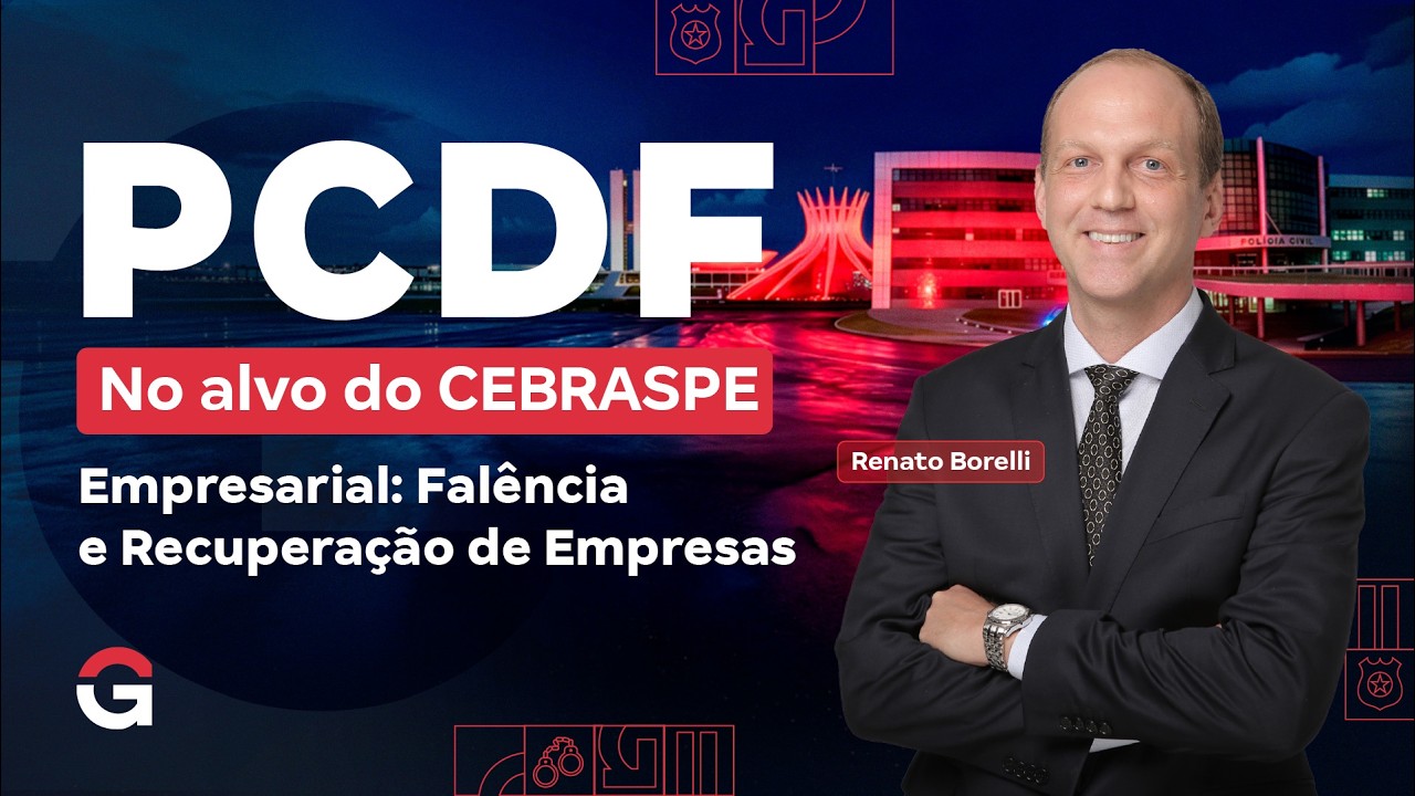 Concurso PC DF: No Alvo do CEBRASPE | Direito Empresarial