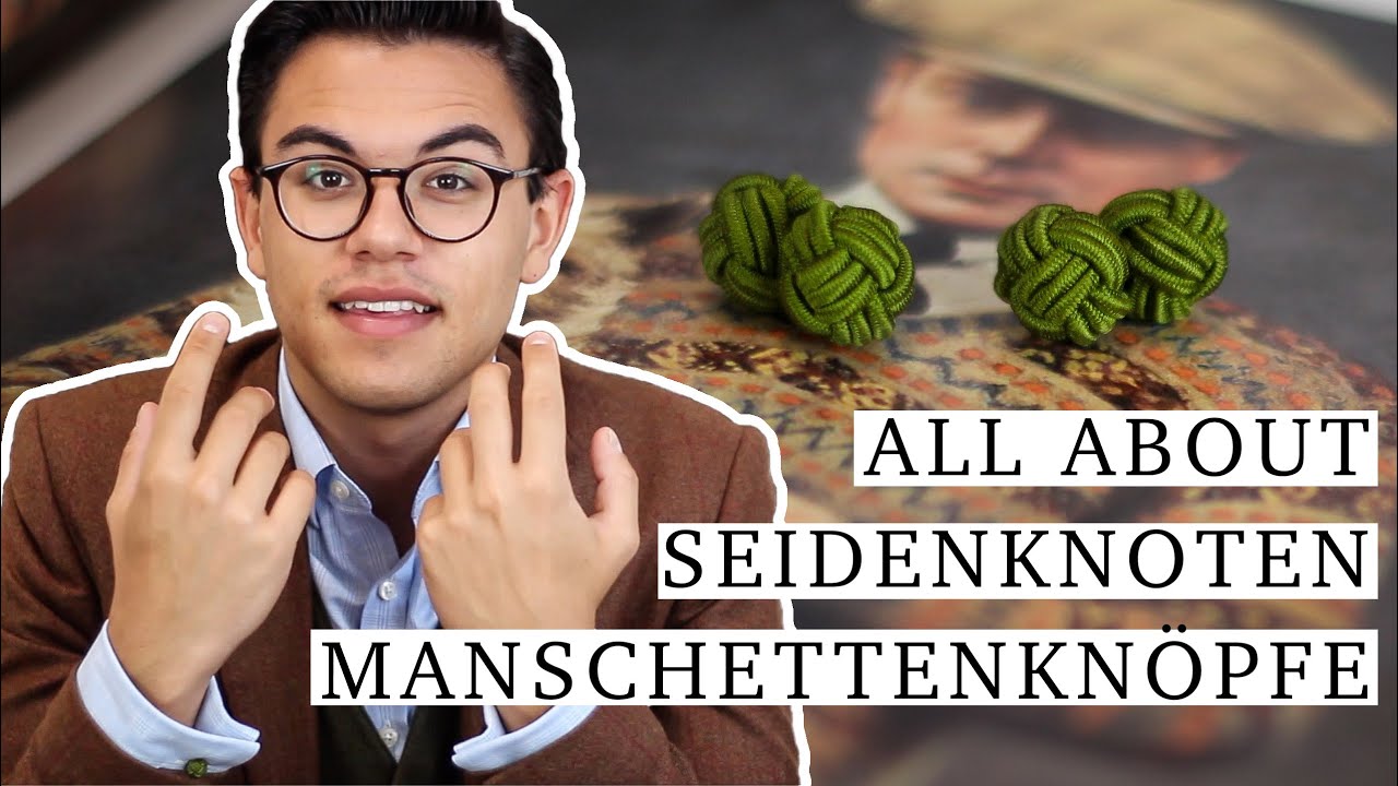 Seidenknoten Manschettenkn&ouml;pfe | 3 Vorteile | 2 Arten sie zu tragen