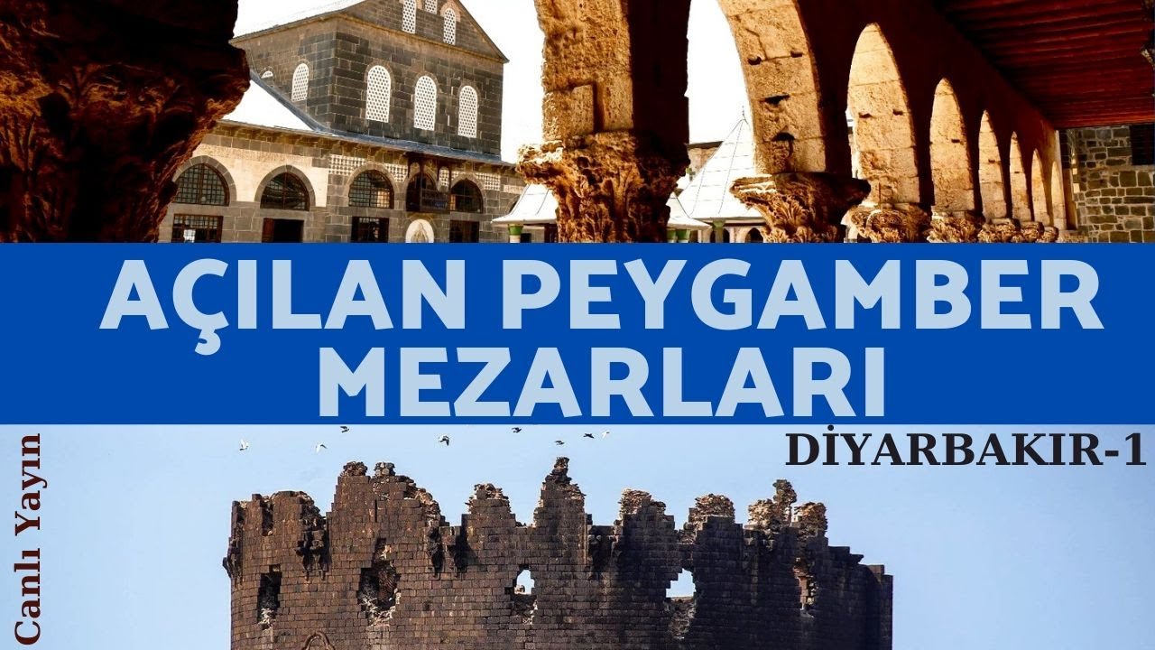 Açılan Peygamber Mezarları - Diyarbakır 1