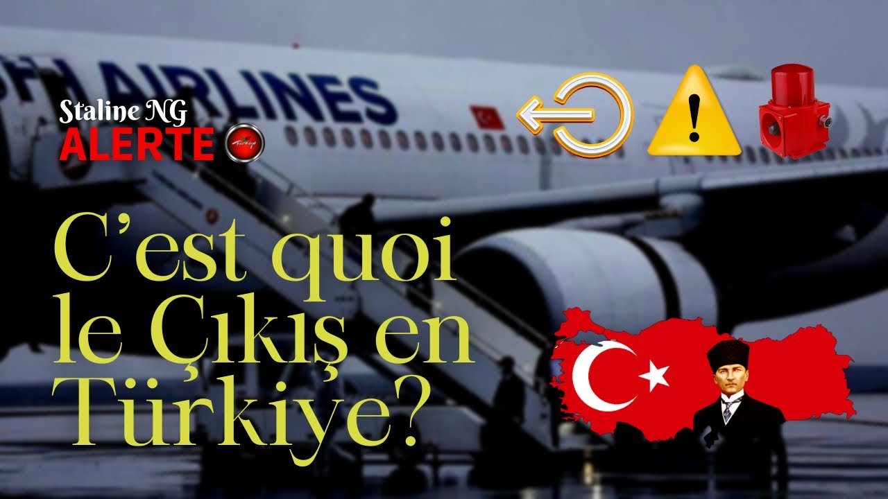 Alerte 🚨 Ne passez pas sans regarder cette vidéo! || C’est quoi le Çıkış en Turquie?
