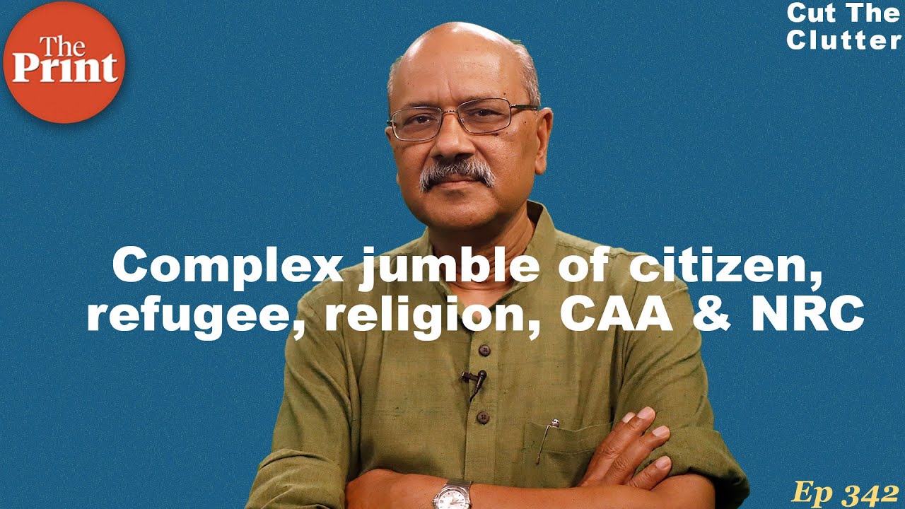 CAA, NRC, refugee-citizen —why BJP, Cong & AGP are exposed as hypocrites | ep 342
