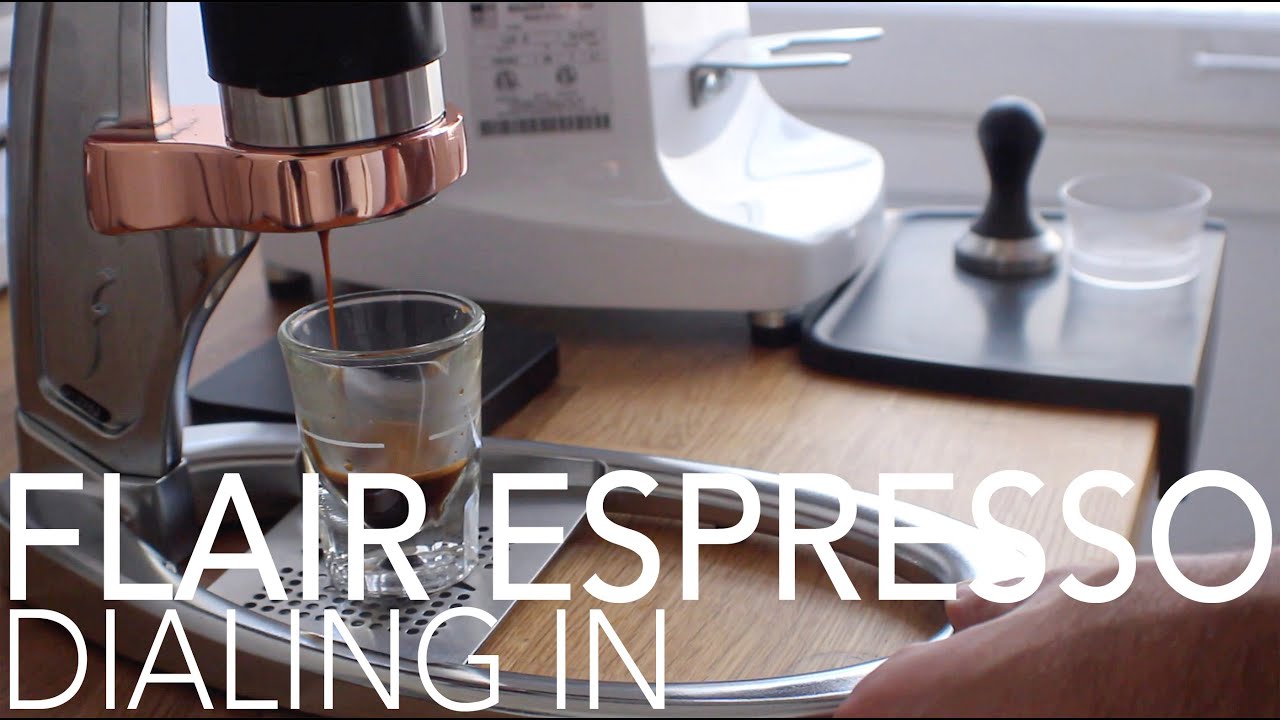 THE FLAIR ESPRESSO - Dialing In