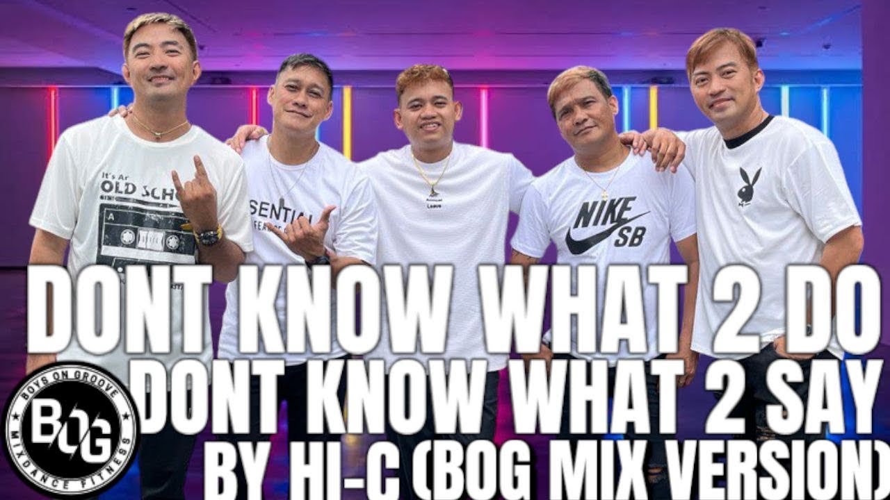 DONT KNOW WHAT 2 DO DONT KNOW WHAT 2 SAY BY HI-C (TiktokTrend) KNIGHT MASHUP BOG DANCE FITNESS