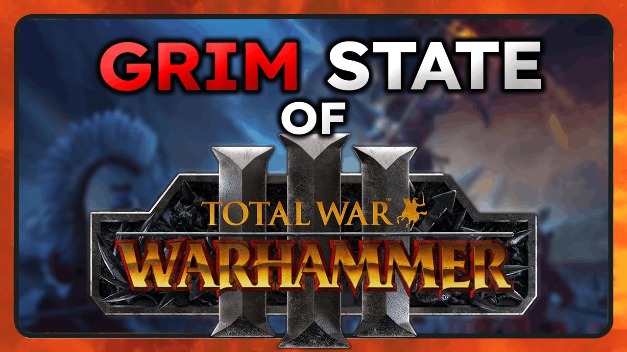 The Sorry State of Total war Warhammer 3 in 2026.