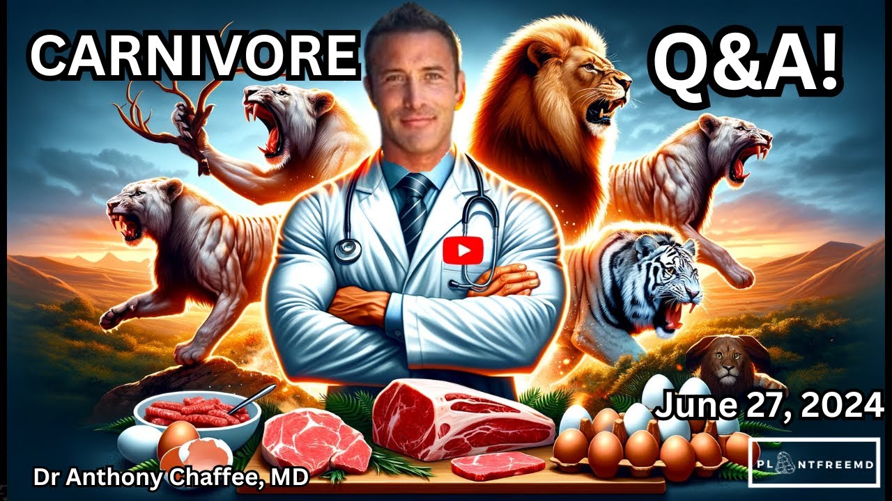 🔴Understanding The Carnivore Diet with Dr Anthony Chaffee | LIVE Q&A June 27th, 2024