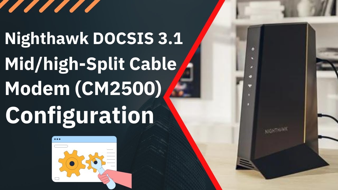 Настройка кабельного модема Nighthawk DOCSIS 3.1 CM2500 с поддержкой Mid/High-split