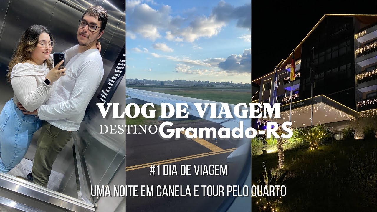 #1 Dia | Vlog de Viagem, Destino Gramado-RS | Uma Noite em Canela e Tour pelo quarto do Hotel