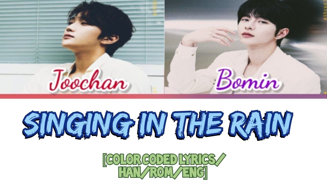 GOLDEN CHILD JOOCHAN&BOMIN- Singing In The Rain [Color Coded Lyrics/Han/Rom/Eng]